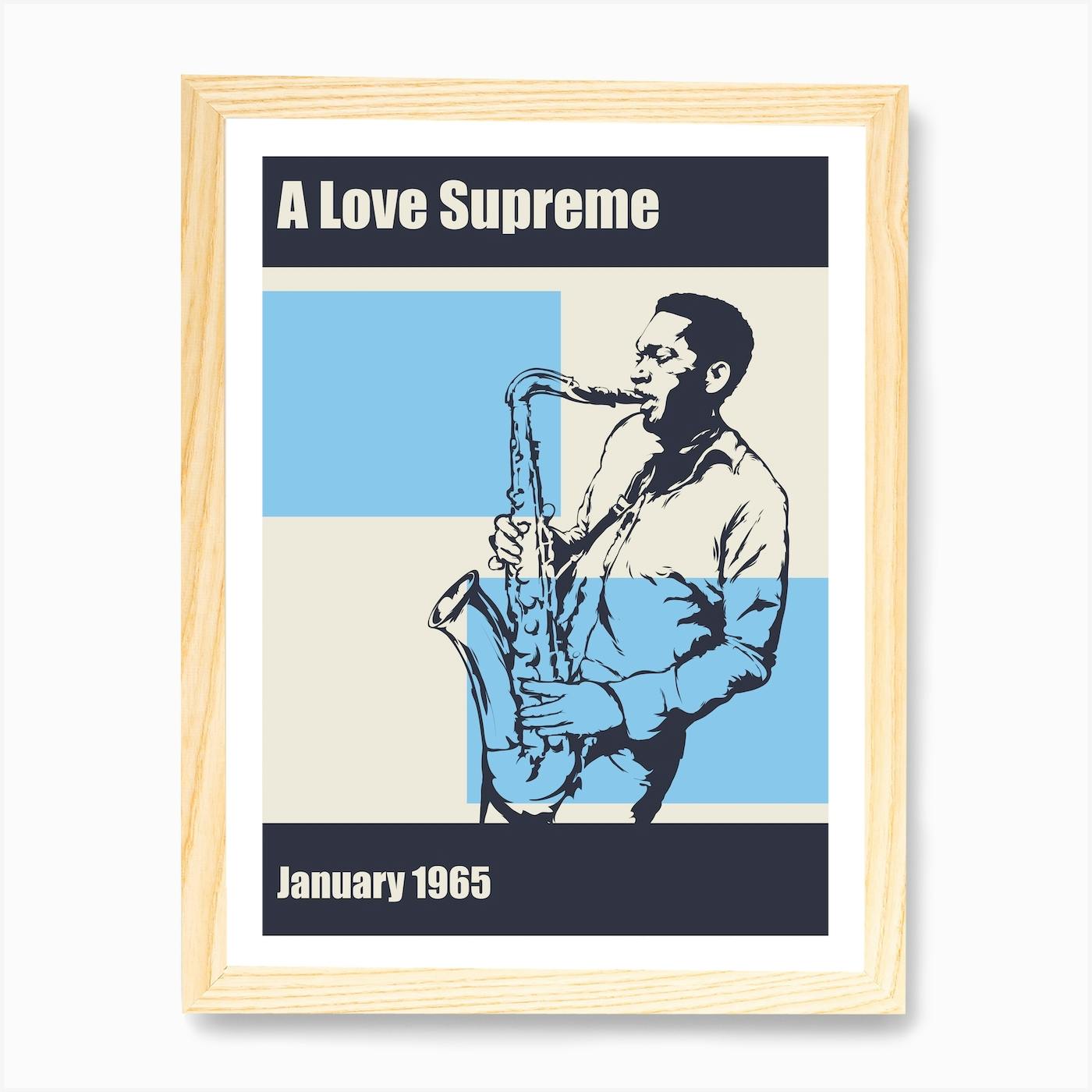 A Love Supreme, John Coltrane Art Print by Poptart Posters - Fy