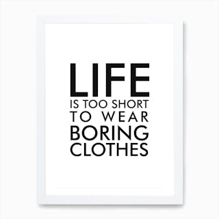 Boring Clothes Art Print by Studio Grafiikka - Fy