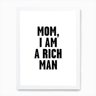 Mom, I Am A Rich Man Black And White Art Print by Mambo - Fy