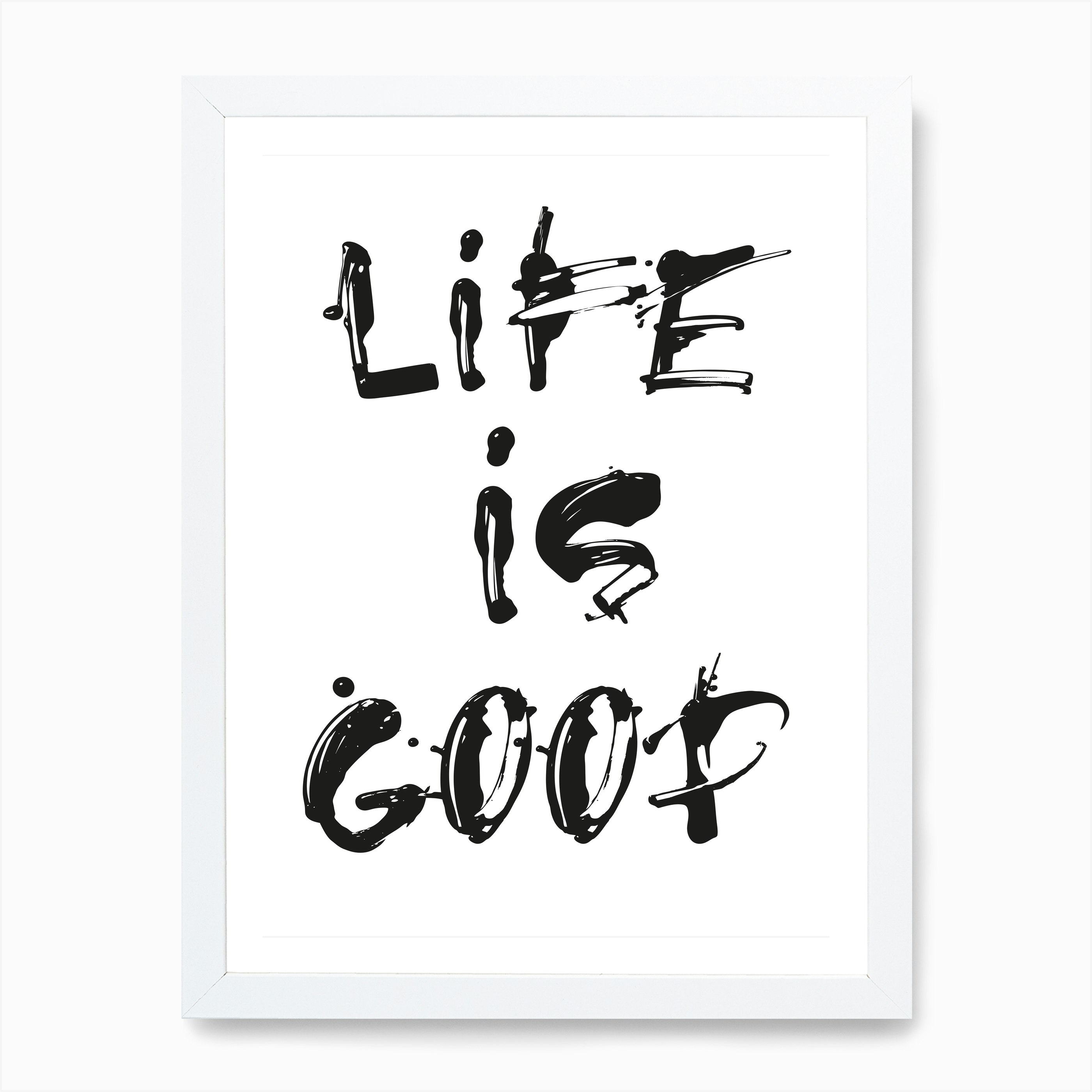 Life Is Good Art Print by Kubistika Fy