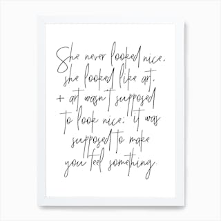 She Looked Like Art Art Print | Fast shipping | Fy