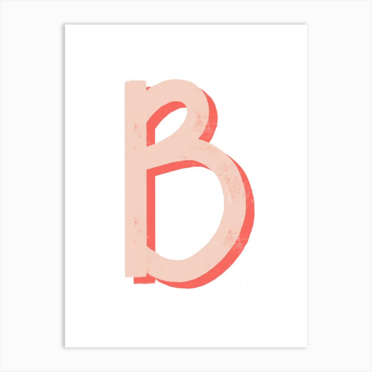 Letter B Art Print By DaphneRosa - Fy