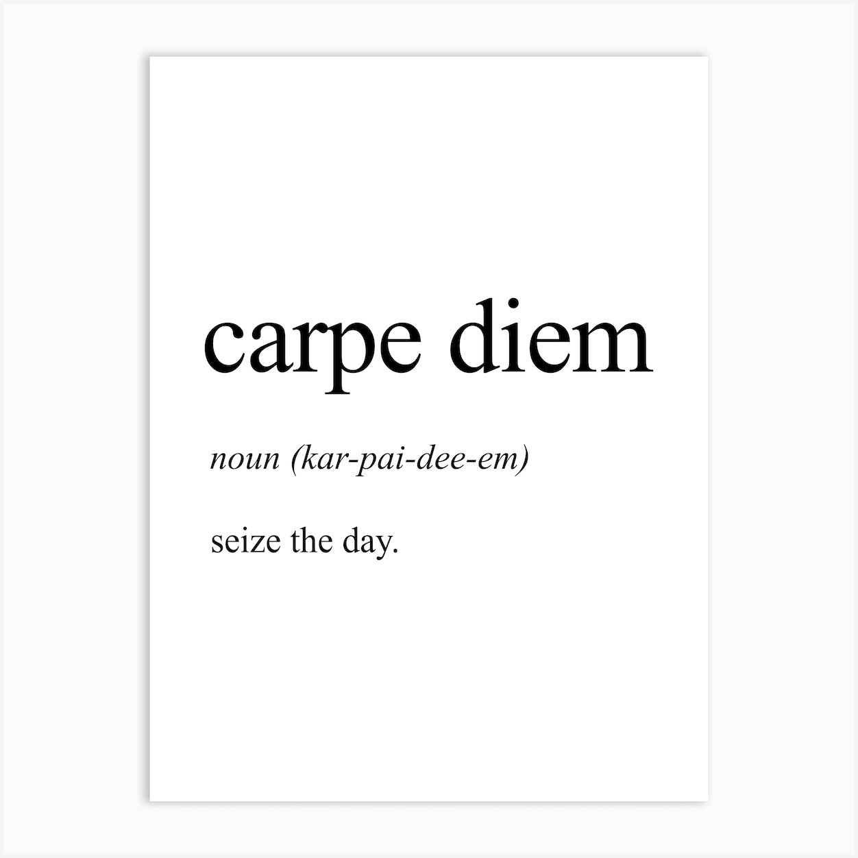 Carpe Diem Definition Meaning Art Print by Pixy Paper Fy