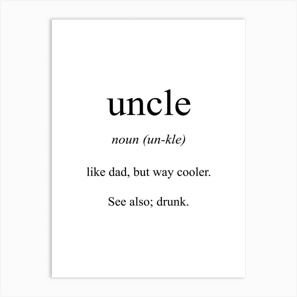 Uncle Meaning Art Print by Pixy Paper Fy