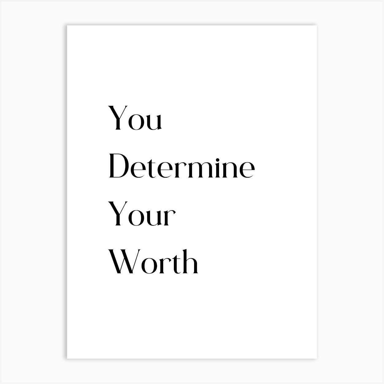 You Determine Your Worth 2 Art Print by edsonramosart - Fy