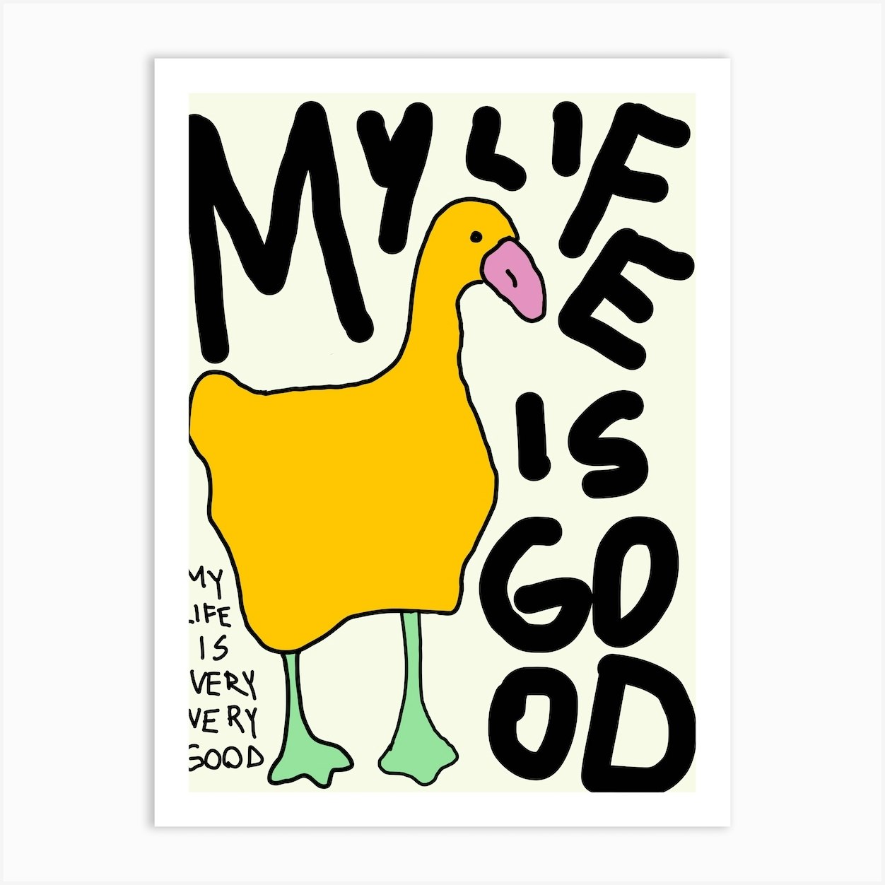 My Life Is Good Art Print by Lucent Art Shop Fy