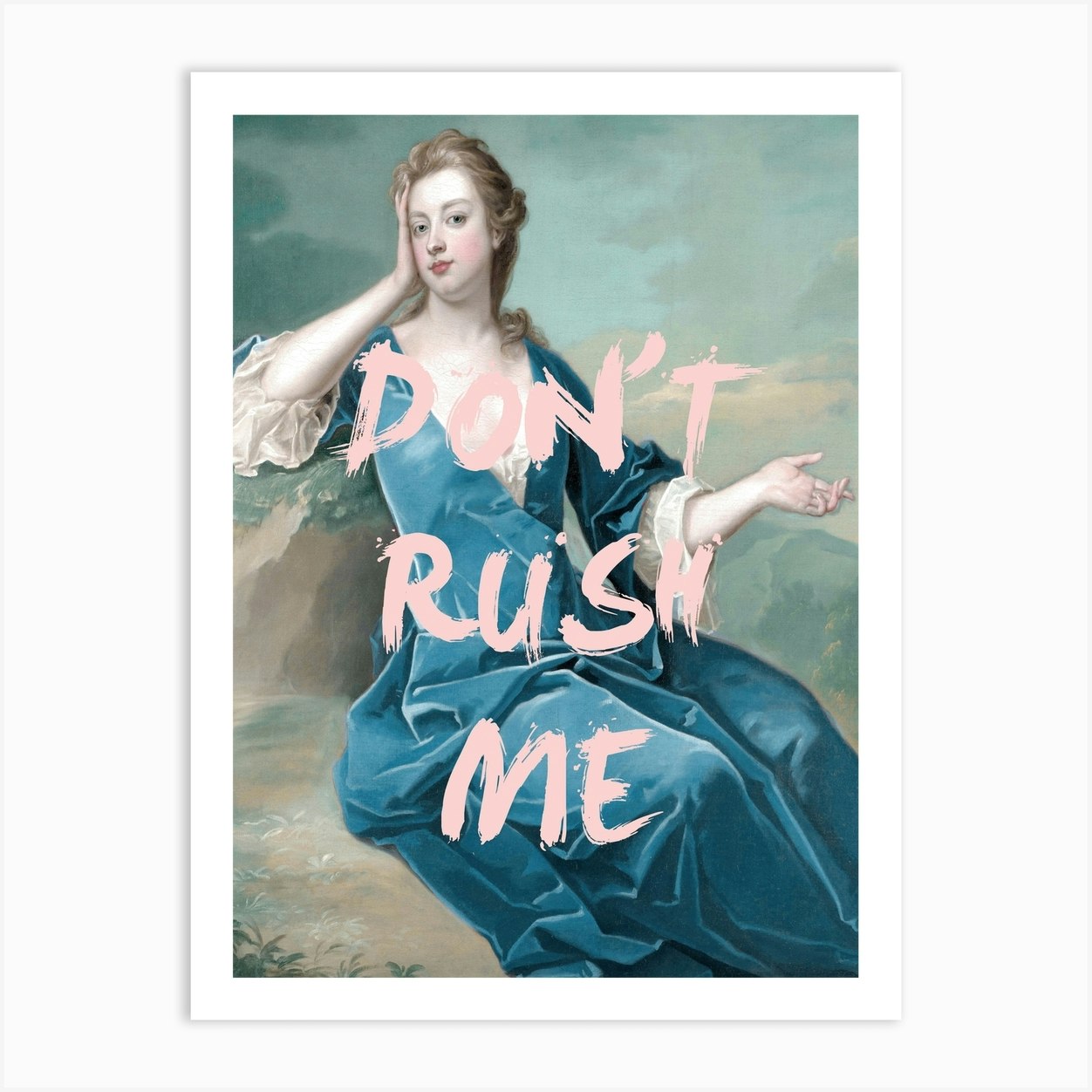 Dont Rush Me Blue Dress Art Print by Grace Digital Art Co - Fy