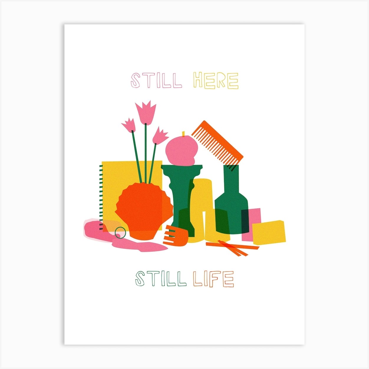 Still Here Still Life Art Print by sophielorenmoran Fy