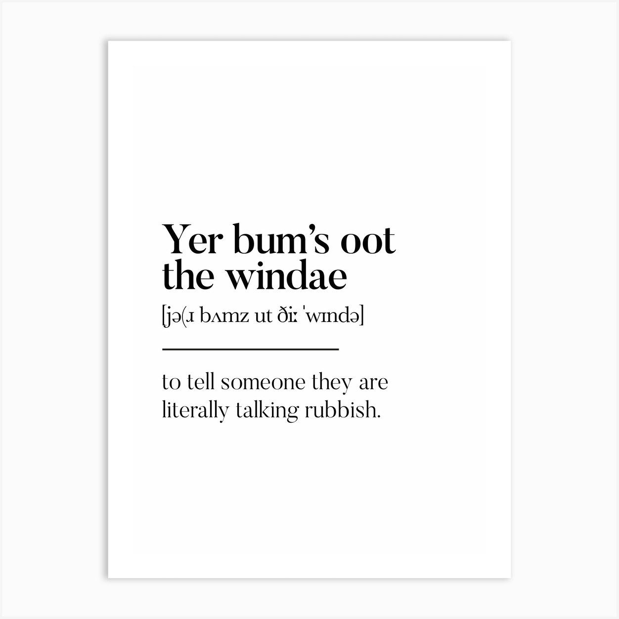 Yer Bum's Oot The Windae Scottish Slang Definition Scots Banter Art