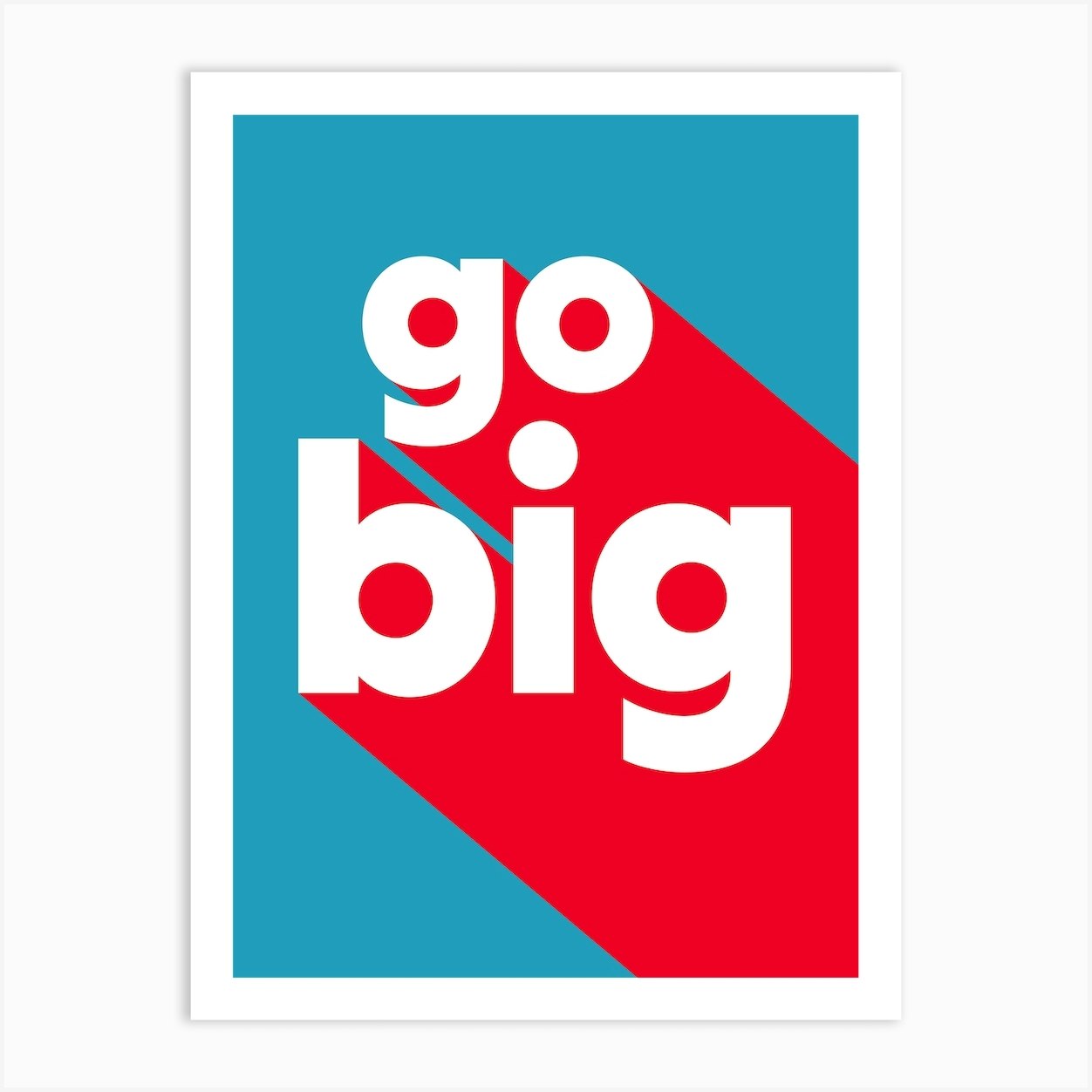 Go Big Art Print by Albert Moon Art Fy
