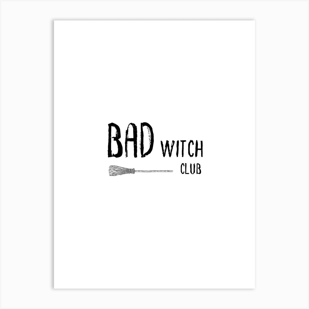 Bad Witch Club - Join The Coven Baddie Witches Artwork Baddest Bitches ...