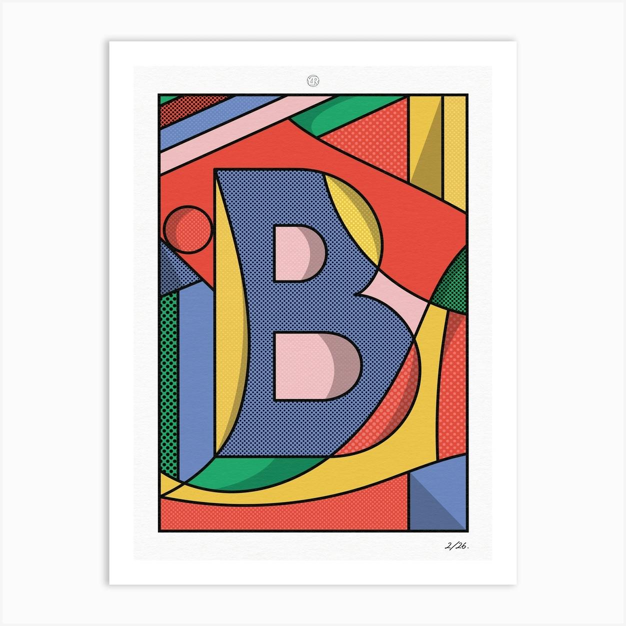 The Letter B Art Print By Your Local Ross - Fy