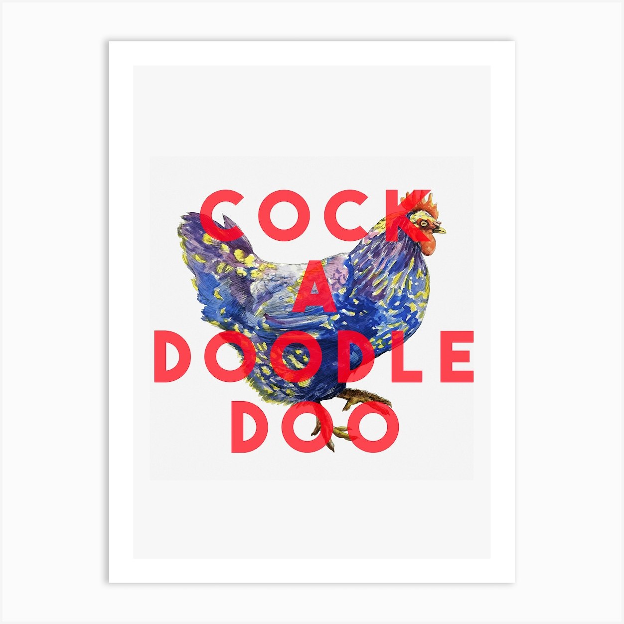 Cock A Doodle Doo Art Print By The 13 Prints Fy