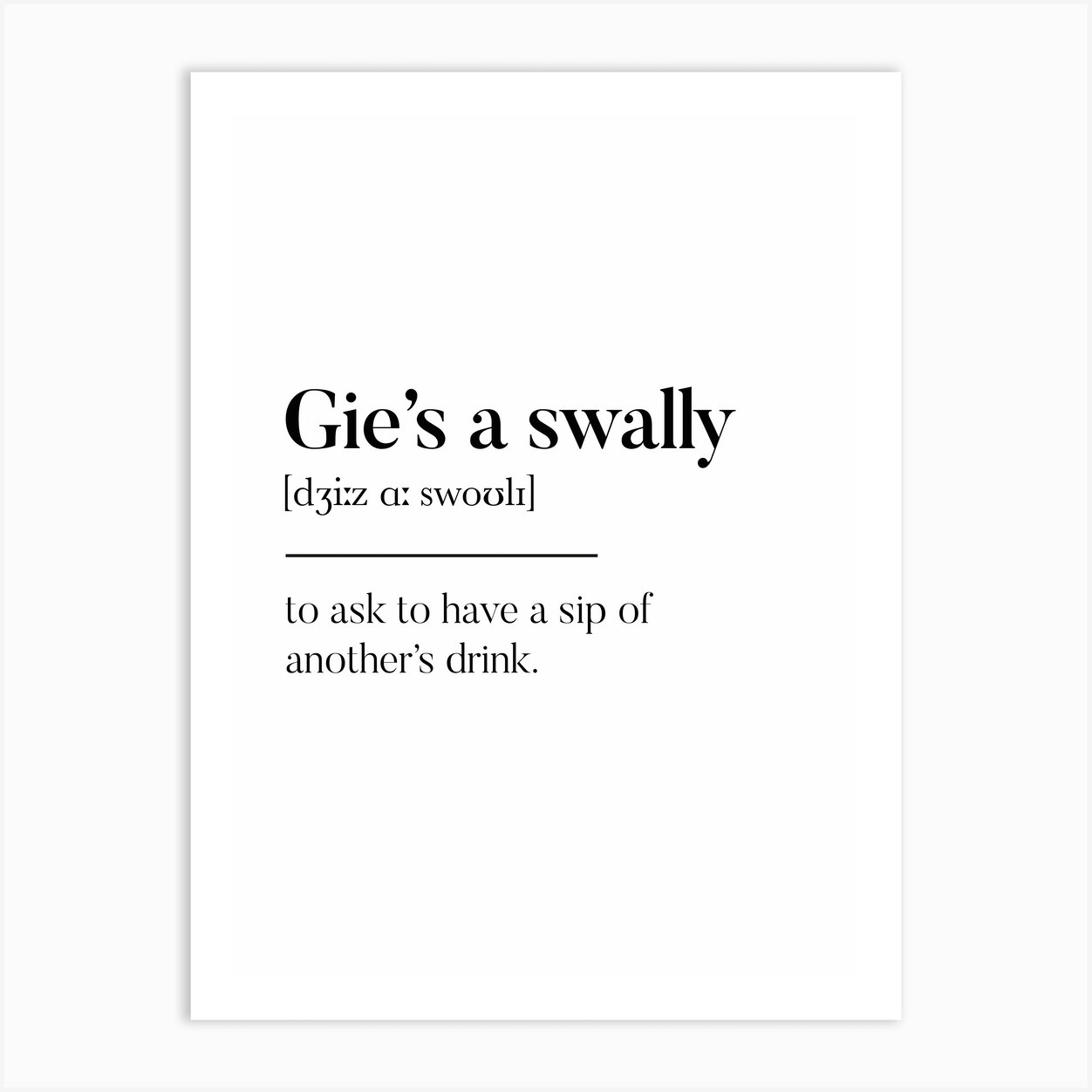 Gie's A Swally Scottish Slang Definition Scots Banter Art Print by