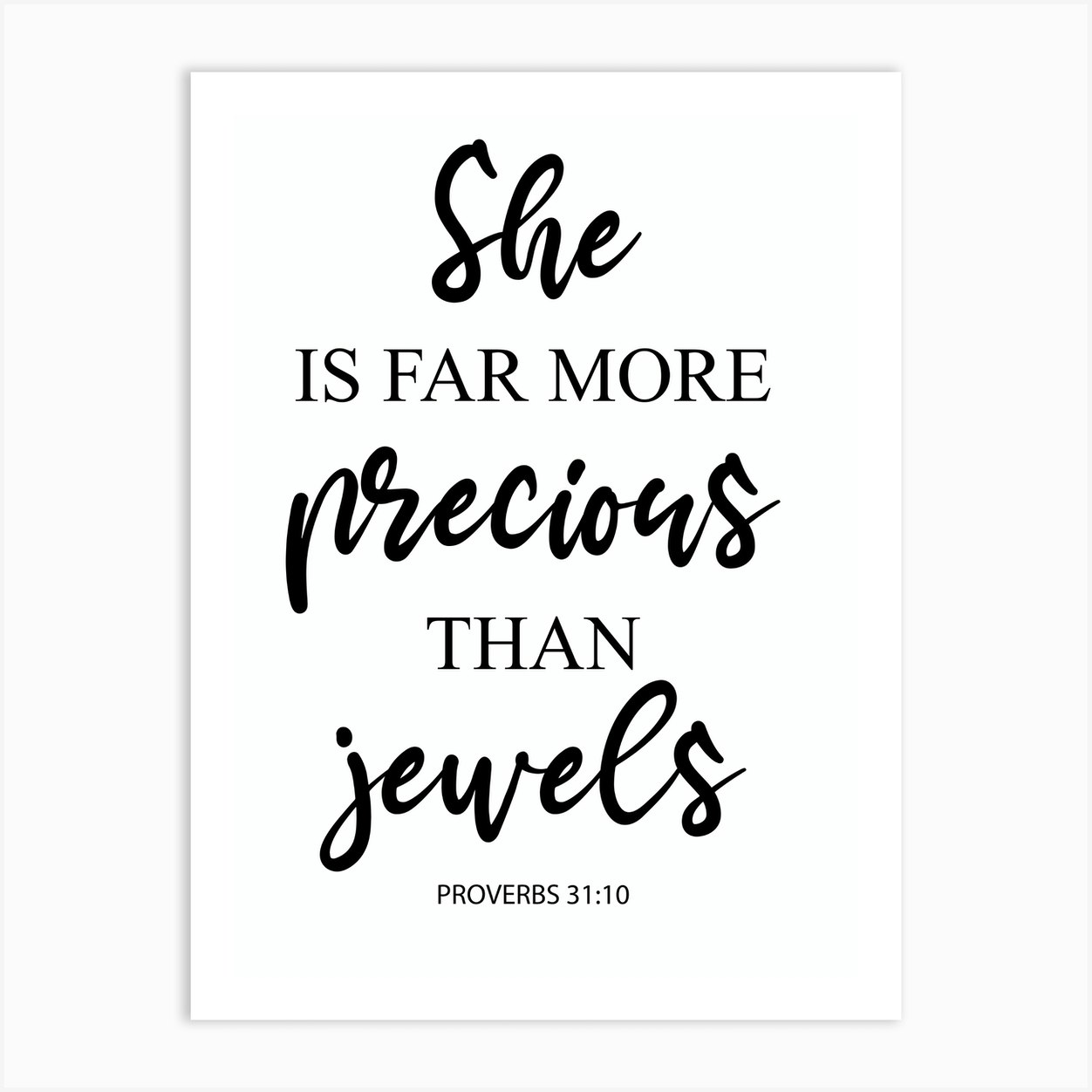 She Is Far More Precious Than Jewels Proverbs 31 V 10 Art Print By