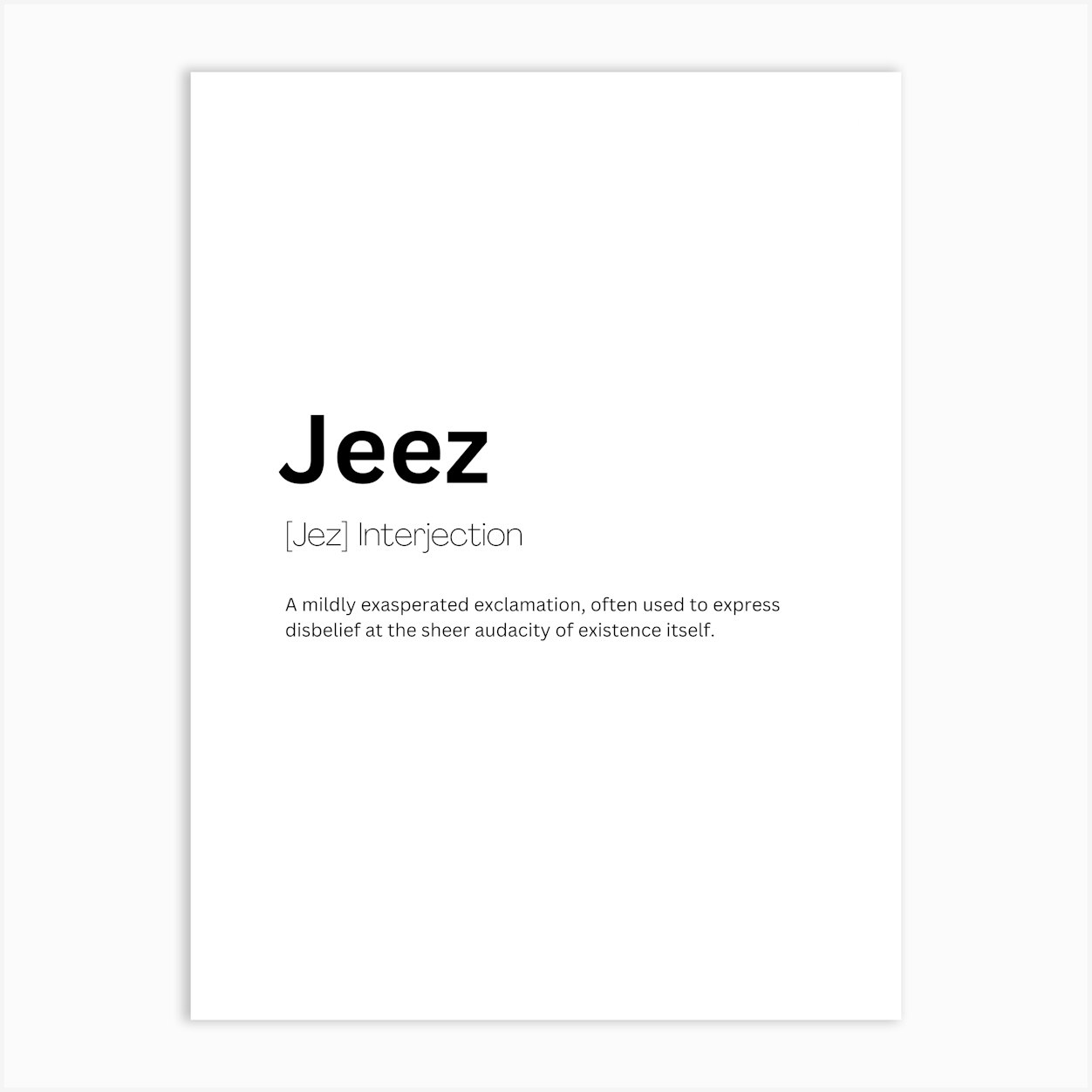 Jeez Definition Meaning Art Print by Kaigozen - Fy