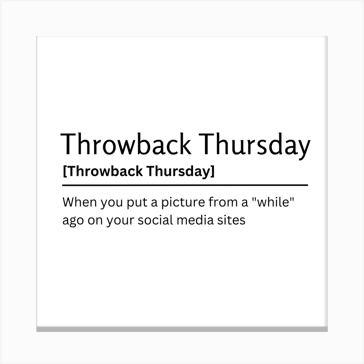 Throwback Thursday Dictionary Definition Funny Quote Canvas Print by