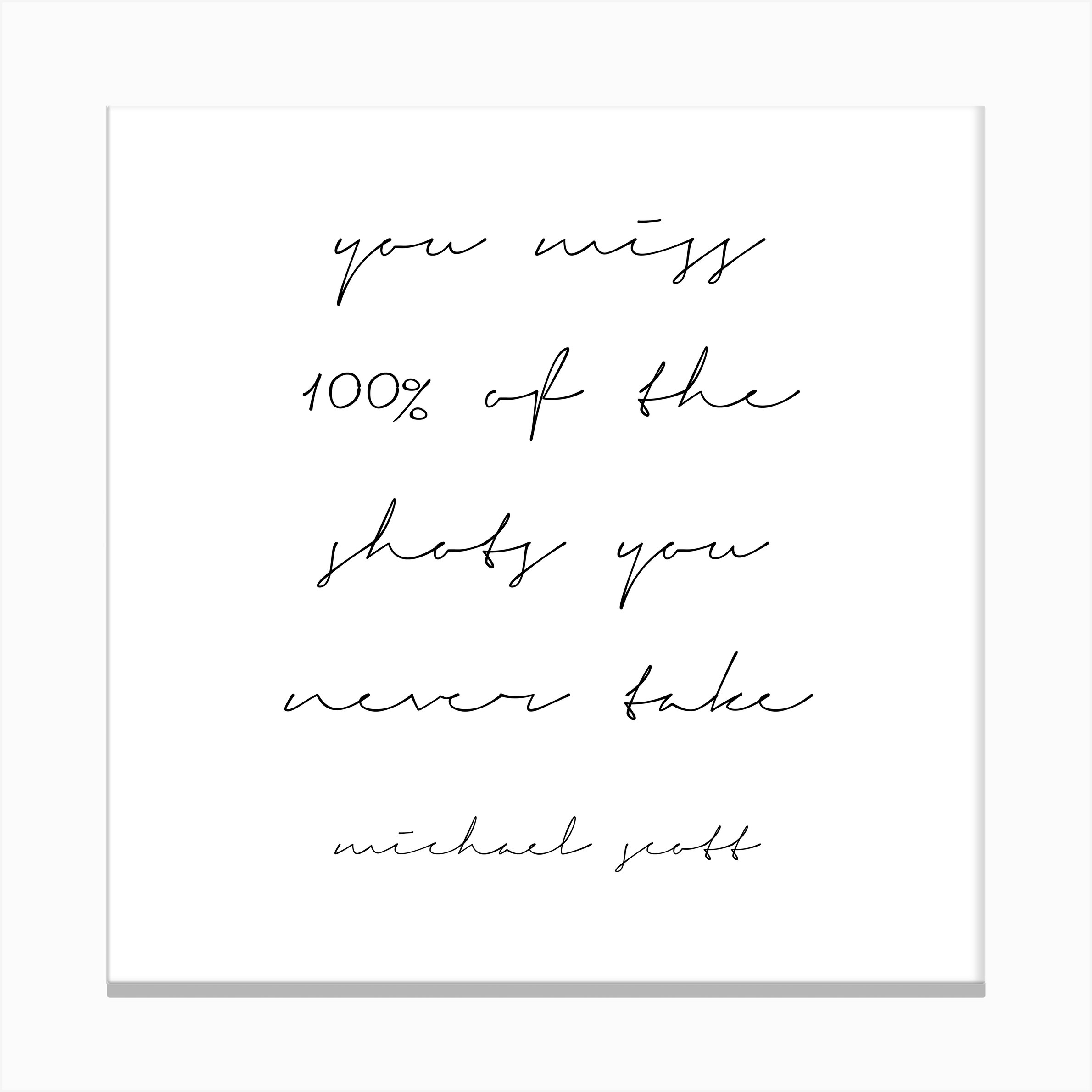 You Miss The Shots You Never Take Michael Scott Quote Script Canvas ...