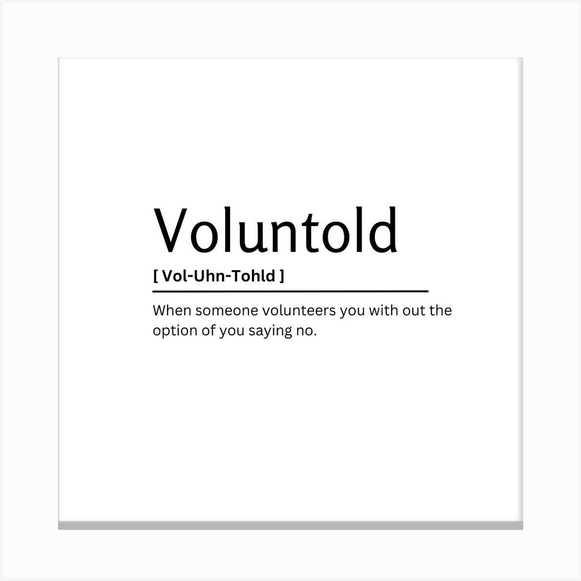 Voluntold Dictionary Definition Funny Quote Canvas Print by Kaigozen Fy
