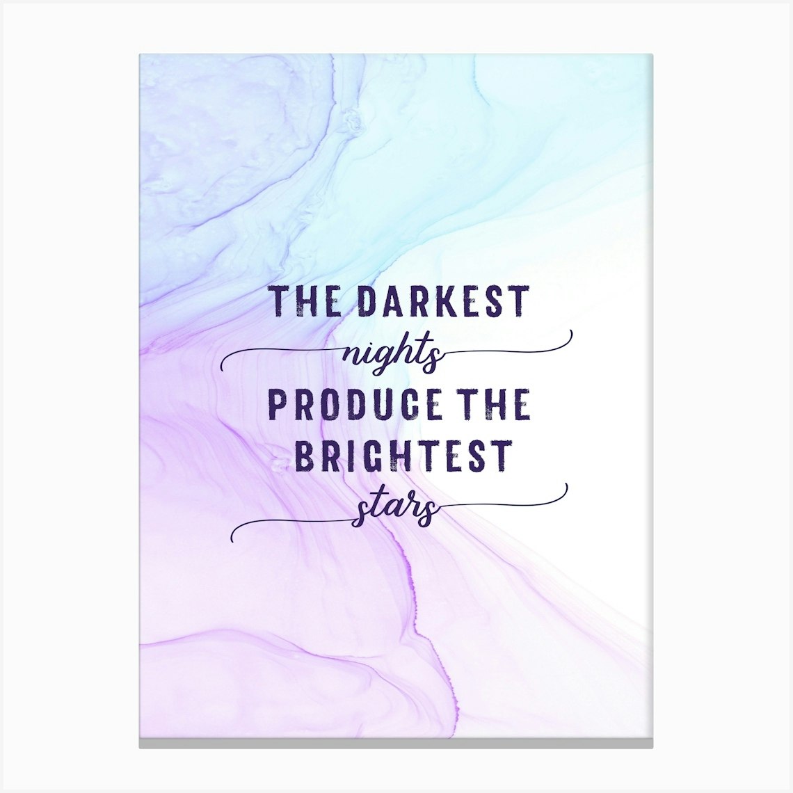 The Darkest Nights Produce The Brightest Stars - Floating Colors Canvas ...