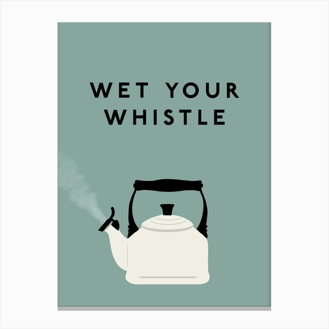 Wet Your Whistle Canvas Print by The Printed Word Store Fy