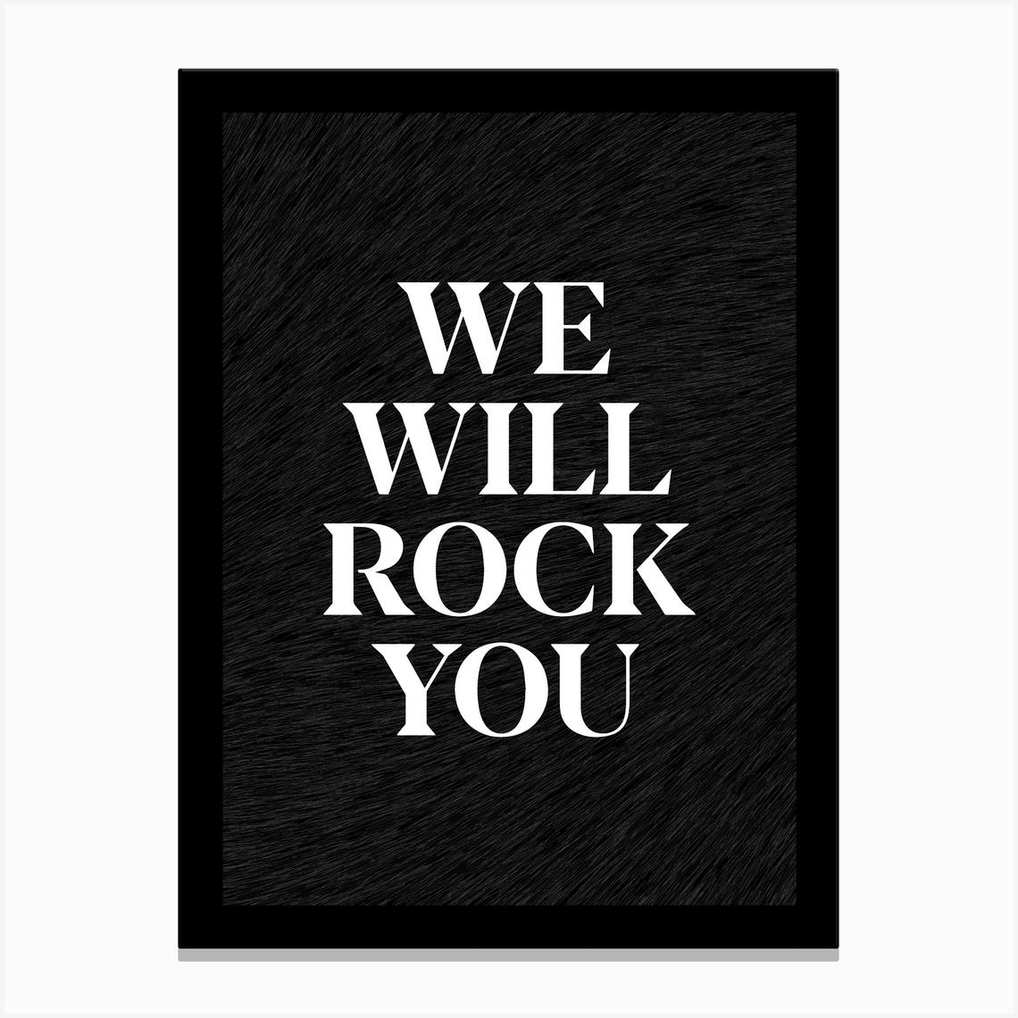 We Will Rock You Queen Art Print by Mood Fy