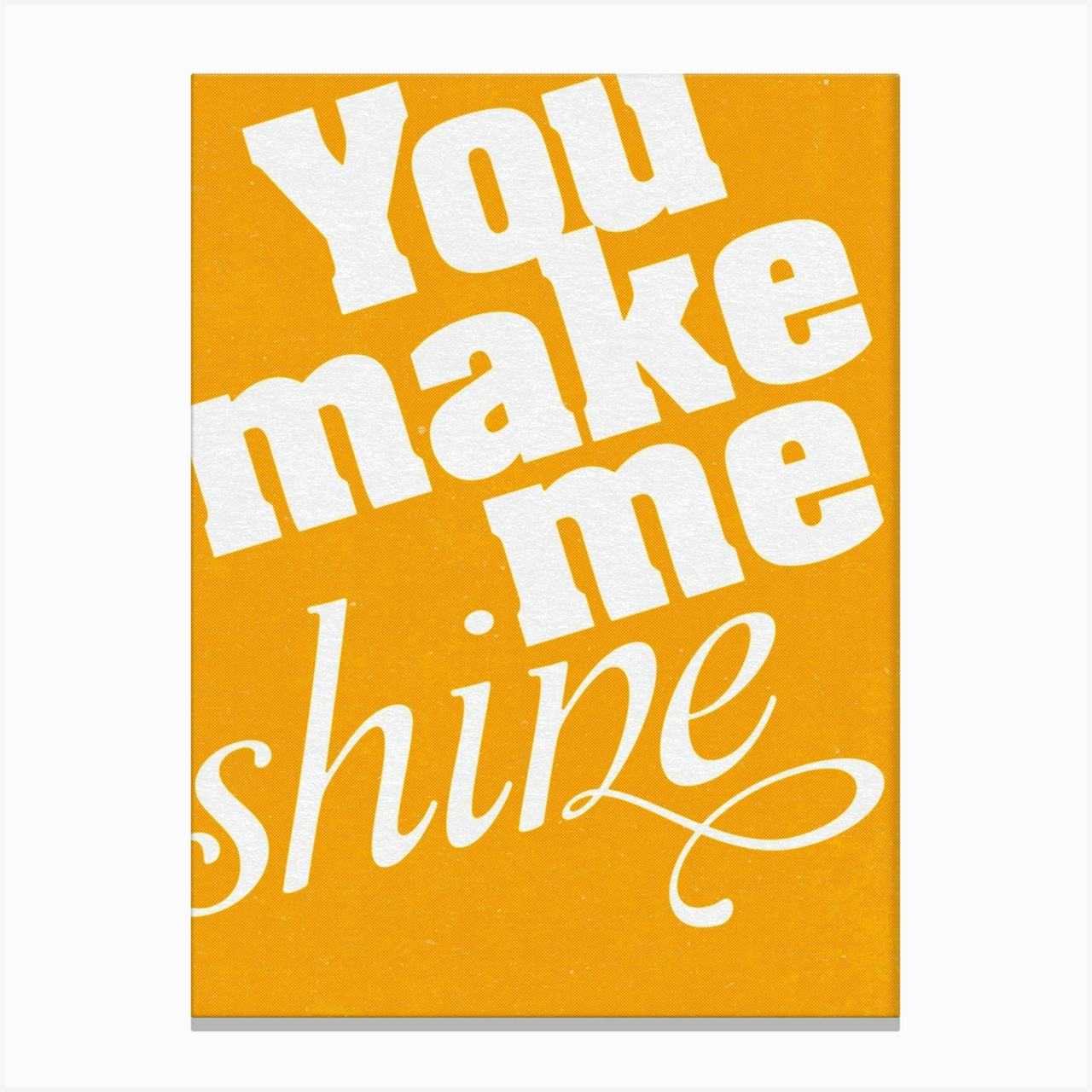 You Make Me Shine Art Print By Lazy Day Paper Fy