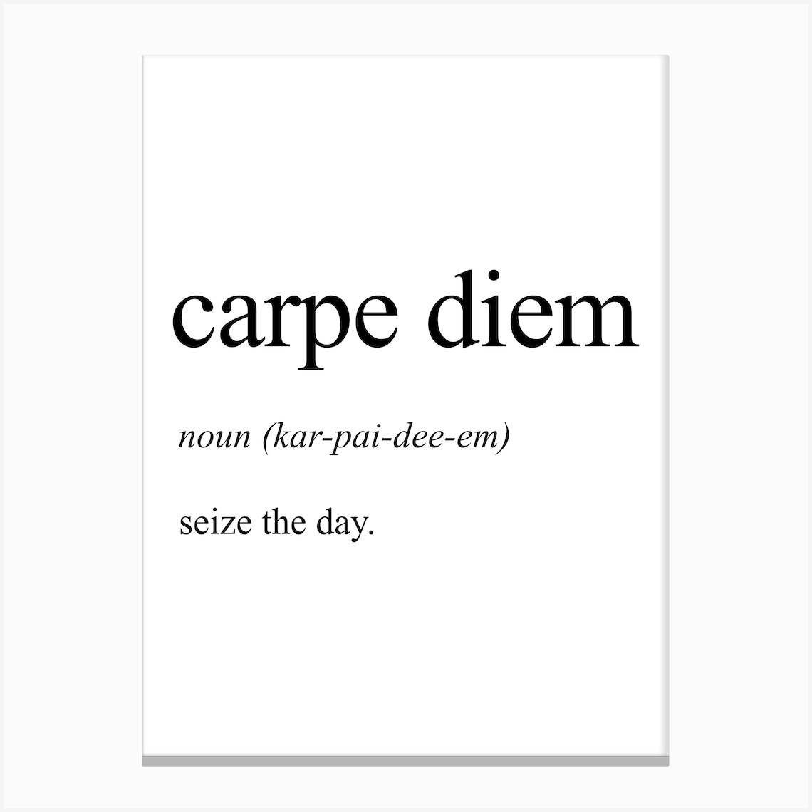 Carpe Diem Definition Meaning Canvas Print by Pixy Paper Fy