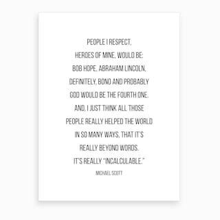 People I Respect Michael Scott Quote Art Print by Typologie Paper Co - Fy