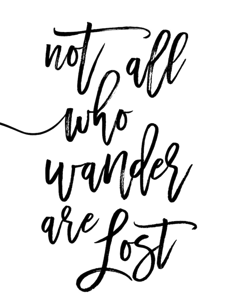 Not All Who Wander Are Lost Art Print by Vivid Atelier - Fy