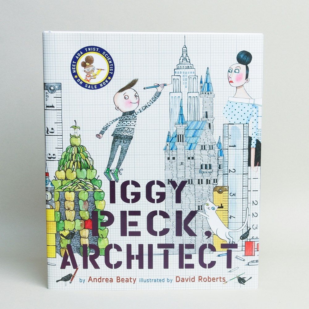 Iggy Peck Architect by Harry N Abrams