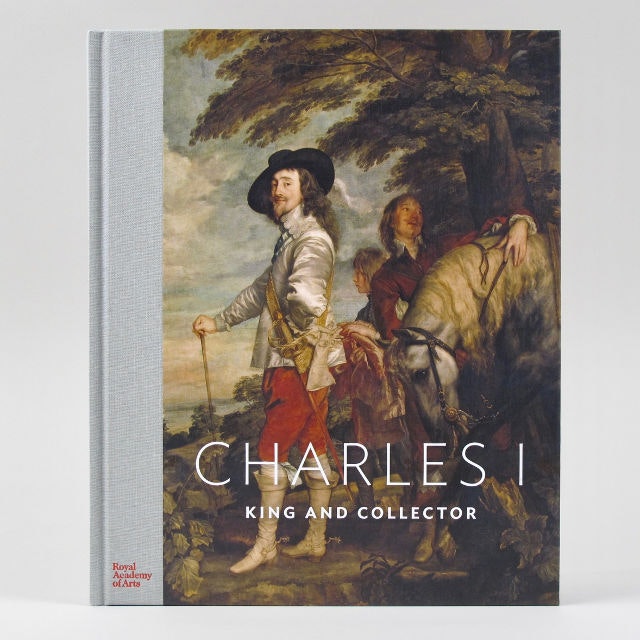 Charles I: King and Collector by Antiques Collectors Club