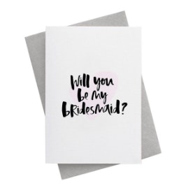 Will You Be My Bridesmaid Card by Too Wordy