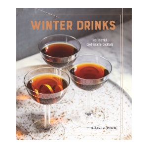 Winter Drinks 70 Essential Cold Weather Cocktails Book by PGUK