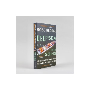 Rose George Deep Sea and Foreign Going by Granta