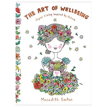 The Art Of Wellbeing Book by Meredith Gaston