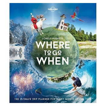 Where To Go When Book by Lonely Planet