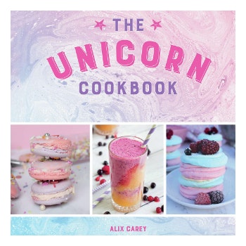 The Unicorn Cookbook by Alix Carey