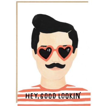 Hey Good Looking Card by Hyde And Seek