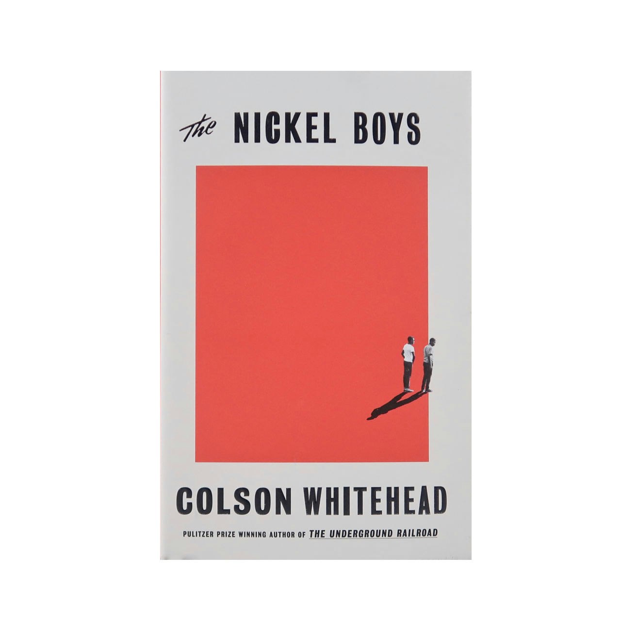 The Nickel Boys - Colson Whitehead by Little Brown