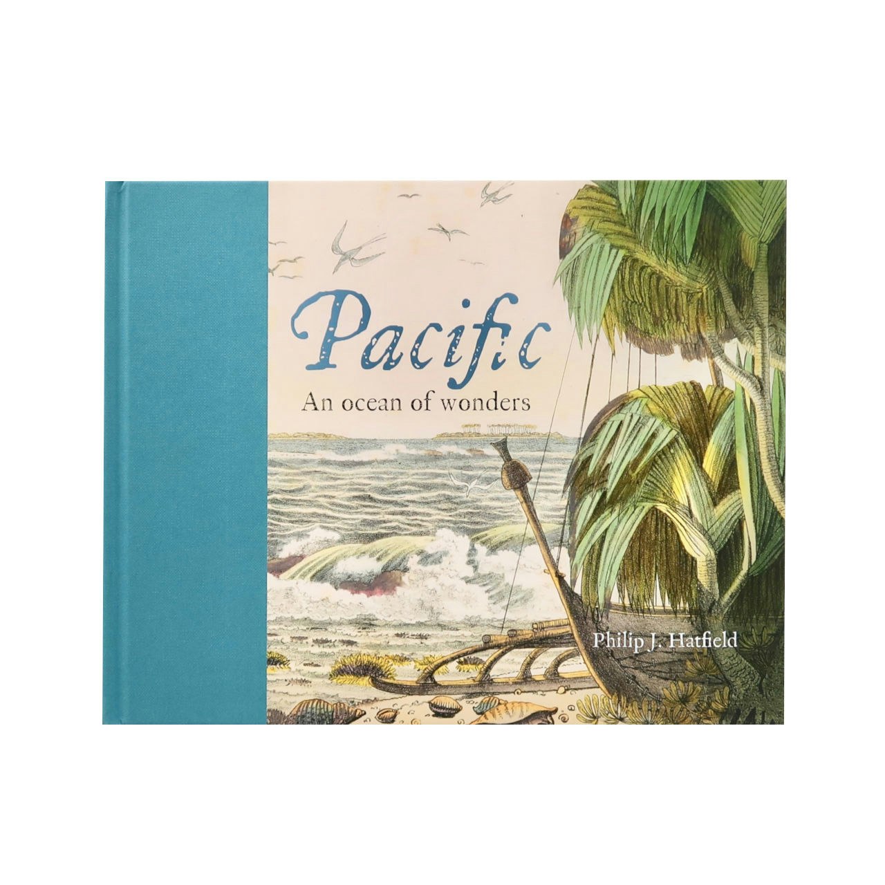 Pacific: An Ocean of Wonders Book - Philip J. Hatfield by British Library
