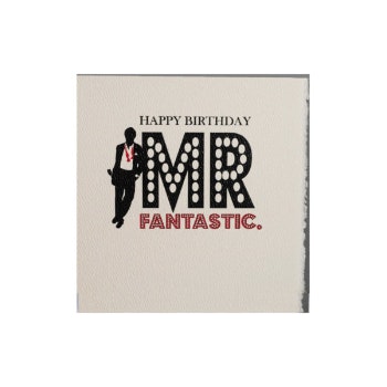 Happy Birthday Mr Fantastic Card by Five Dollar Shake