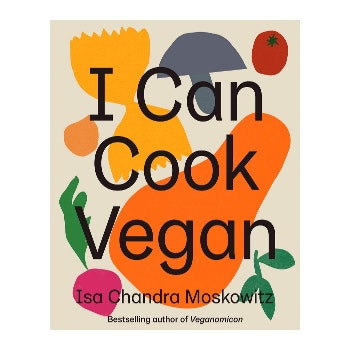 I Can Cook Vegan Book by Isa Chandra Moskowitz