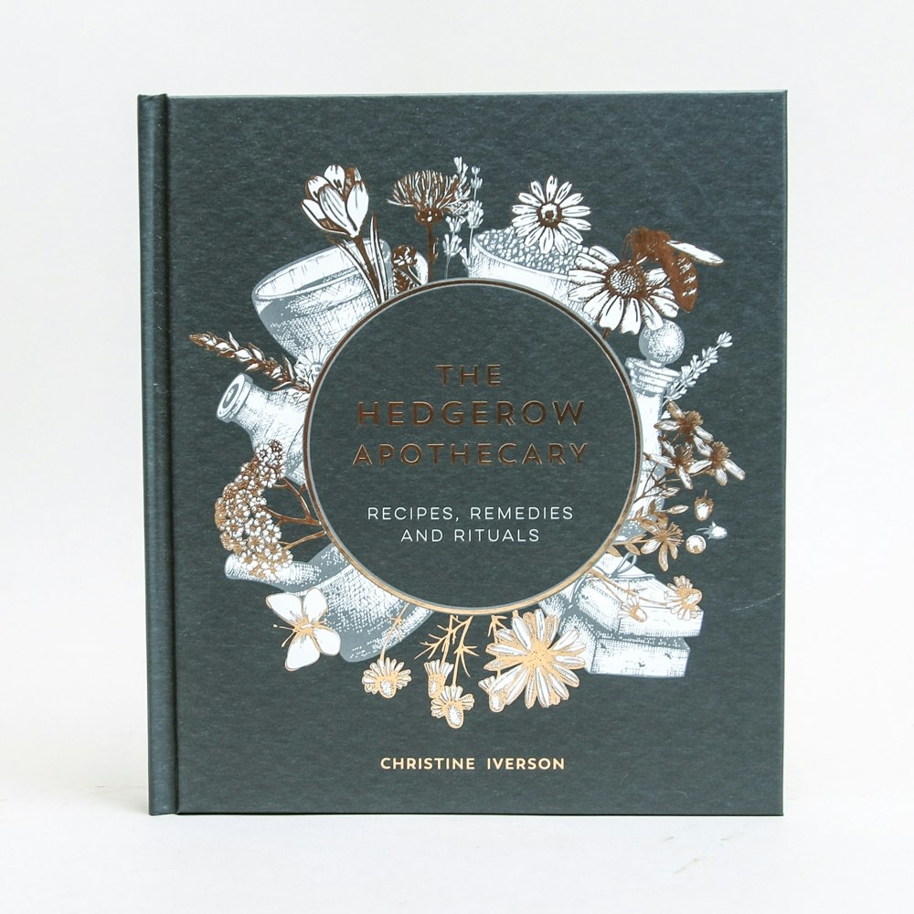 The Hedgerow Apothecary Book By Christine Iverson by