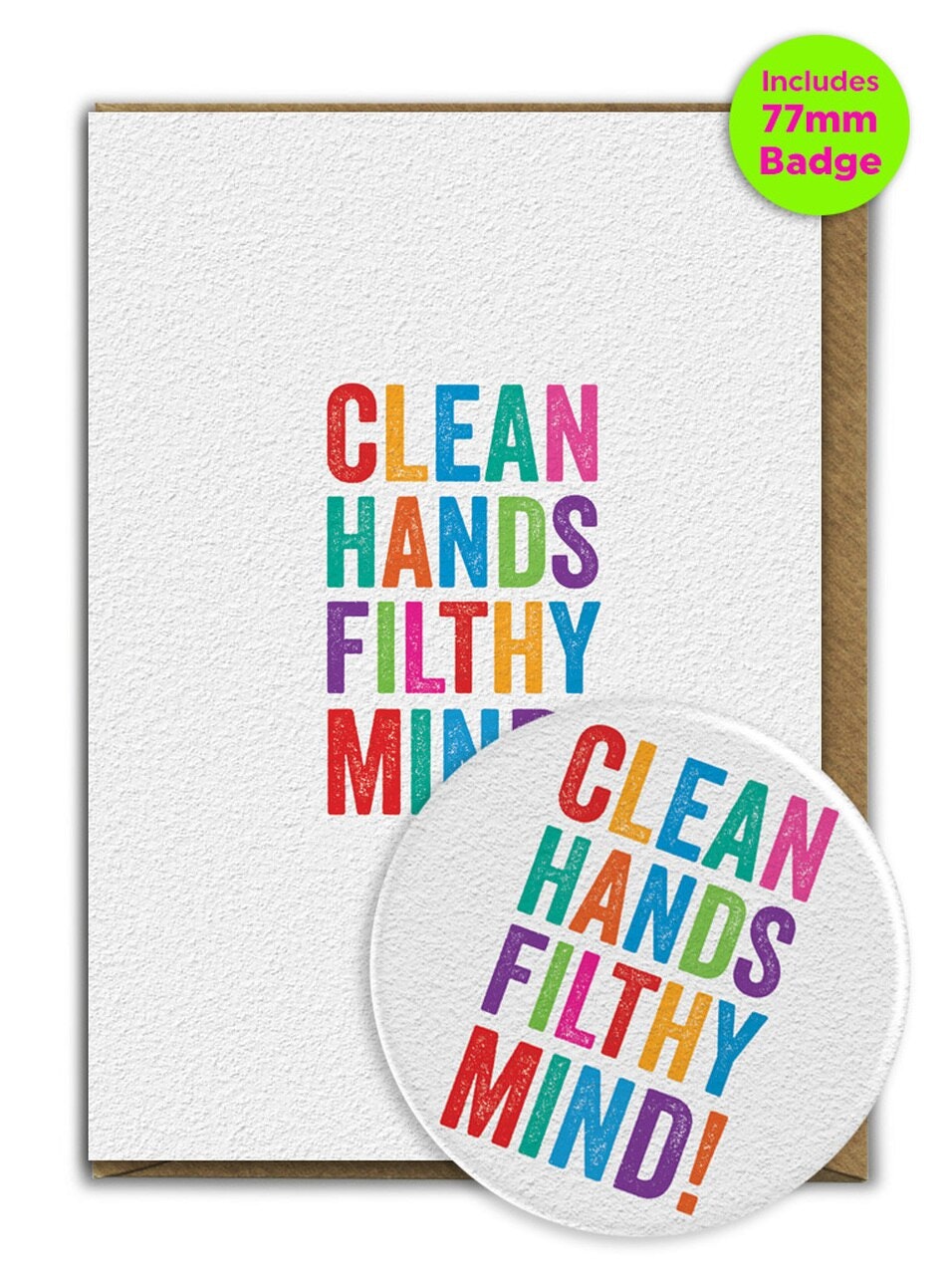 Clean Hands Filthy Mind Badge and Card by Hyde And Seek