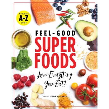 Feel Good Super Foods A to Z Book by Tabitha Grace Alterman