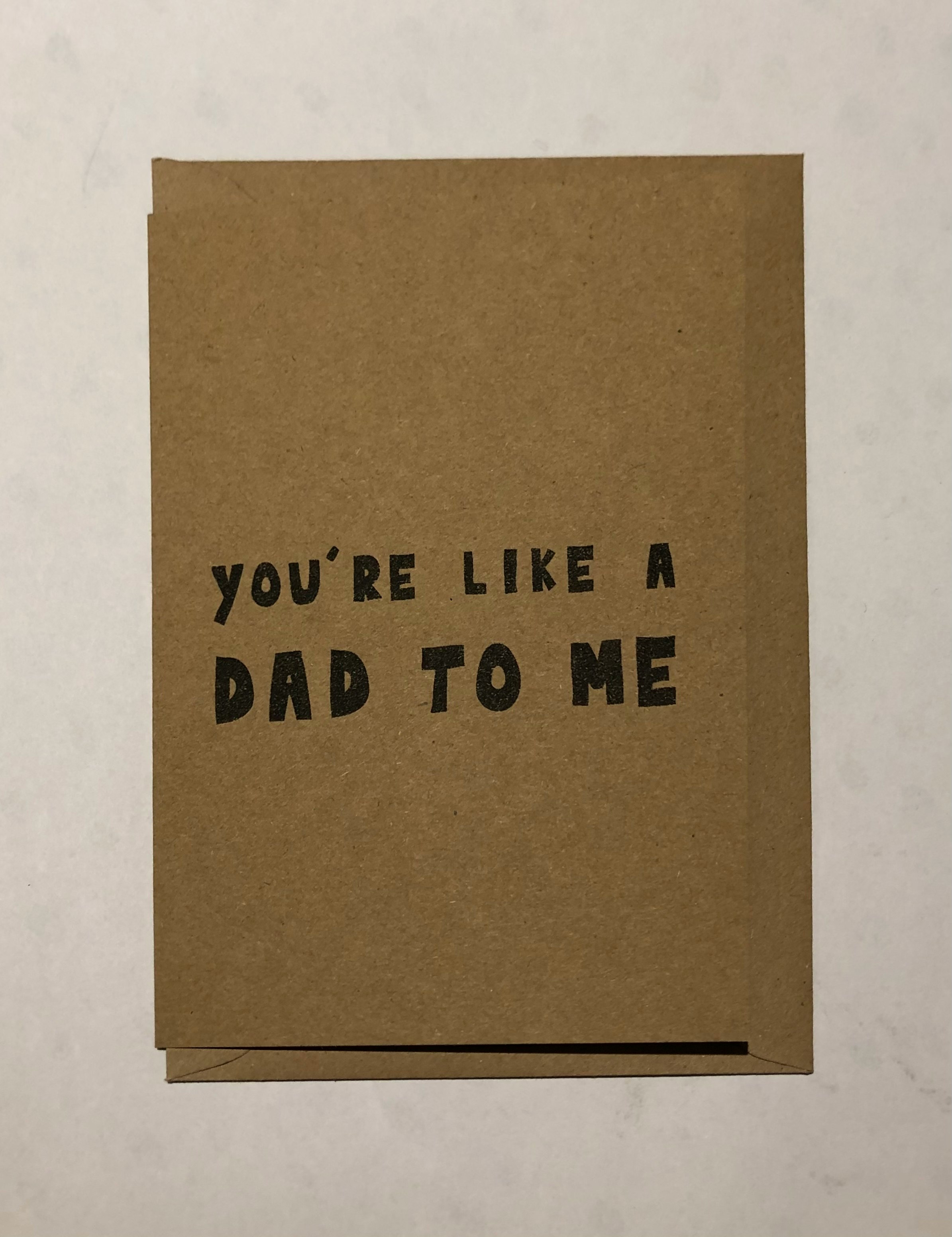 Like A Dad To Me greeting card by George The Cardmaker