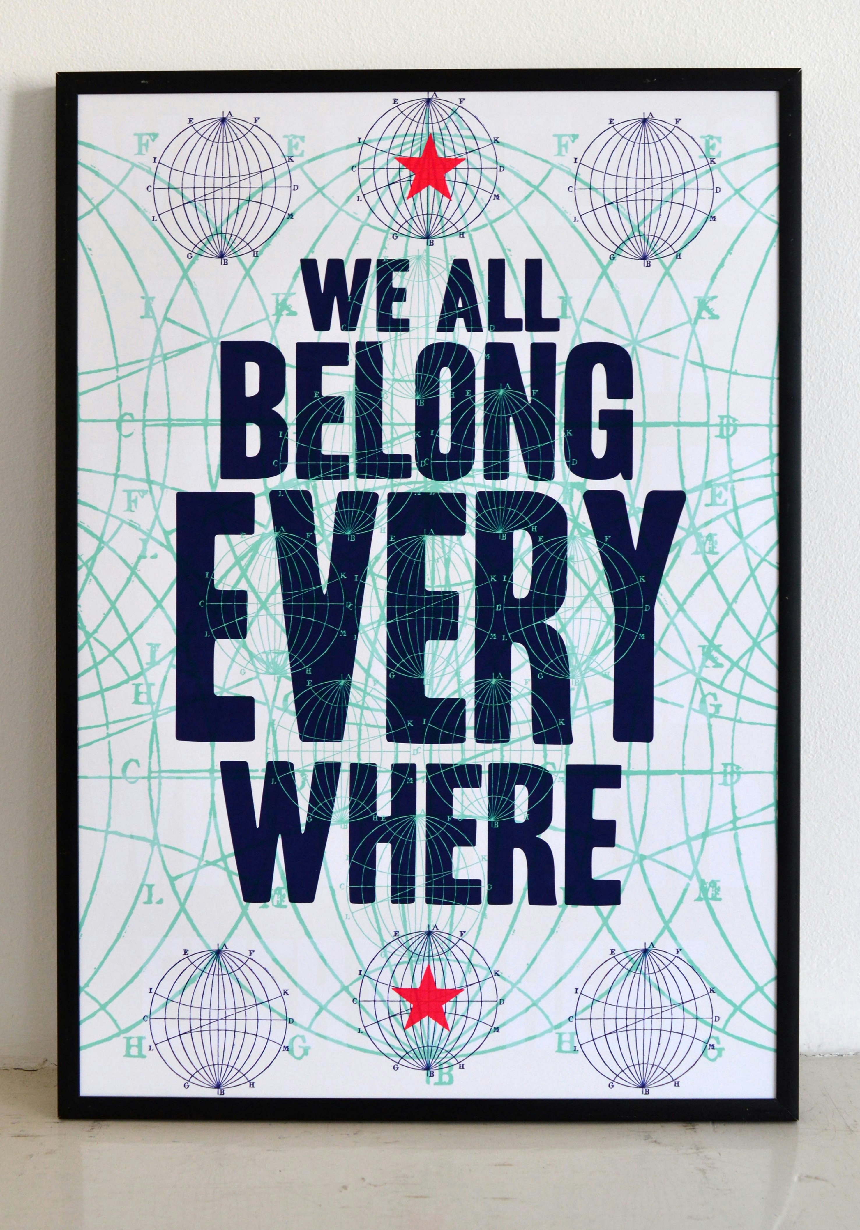 We All Belong Everywhere Poster by Lucky Budgie
