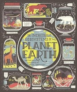 The Incredible Ecosystems Of Planet Earth Book by HASCHETTE CHILDREN'S GROUP