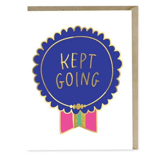 Kept Going Greetings Card by Emily McDowell & Friends